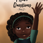 I Have Questions Pt. 2 - (COVID Series: Book 4)
